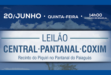 LEILÃO CENTRAL - PANTANAL - COXIM